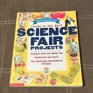 Scholastic Janice VanCleave’s Science Fair Projects Guide